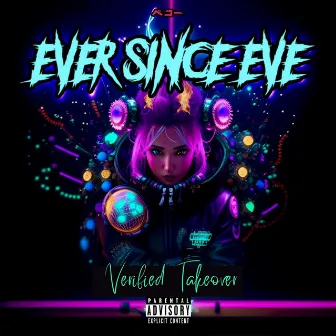 Verified Takeover (Prod. Jordan Blake) by Ever Since Eve