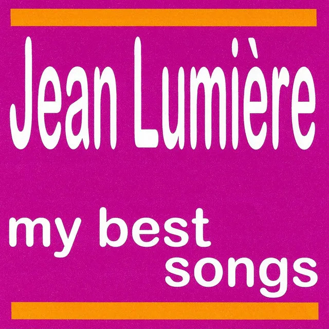 My Best Songs - Jean Lumière