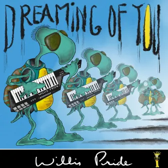 Dreaming of You by Willis Pride