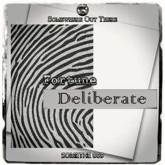 Deliberate by Fortune