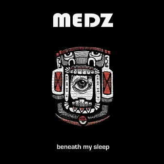 Beneath My Sleep by Medz