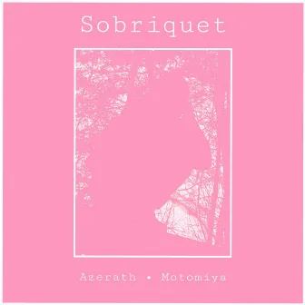 Sobriquet by Azerath