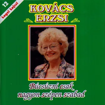 Lagzi Lajcsi 15. - Búcsúzni csak nagyon szépen szabad by Erzsi Kovacs