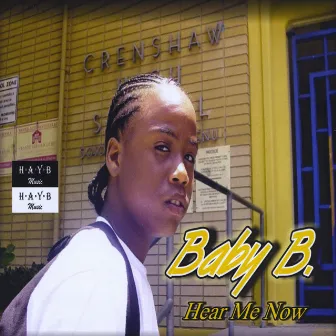 Hear Me Now by Baby B.