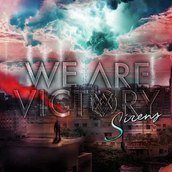 Sirens by We Are Victory