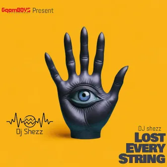 Lost Every String (Special Version) by Dj Shezz