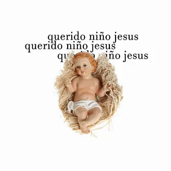 Querido niño jesus by DYAN