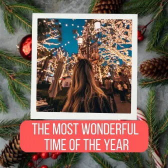 The Most Wonderful Time of the Year (Christmas) by Christian Christmas Music