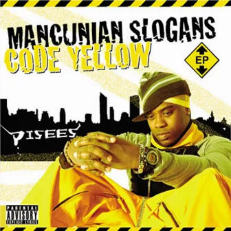 Code Yellow EP - Mancunian Slogans by Pisees