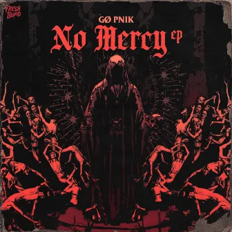 NO MERCY by Go Pnik