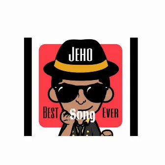 Best Song Ever by Jeho