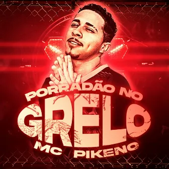 Porradão no Grelo by mc pikeno