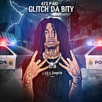 GLITCH DA BITY by 473 Paid