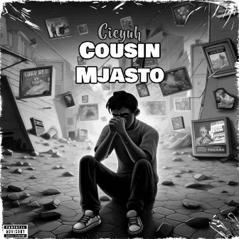 COUSIN MJASTO by Cieyuh