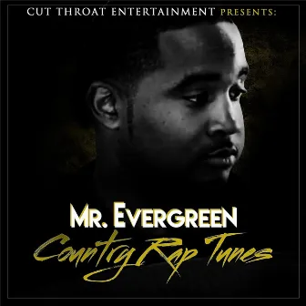 Country Rap Tunes by Mr. Evergreen