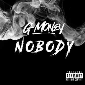 Nobody by GMoney