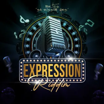 EXPRESSION RIDDIM (Deluxe) by MR.TOD 