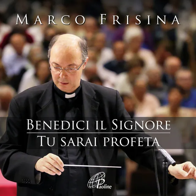 Benedici il Signore / Tu sarai profeta