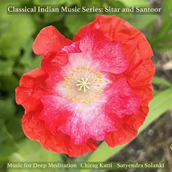 Classical Indian Music Series: Sitar and Santoor by Satyendra Solanki