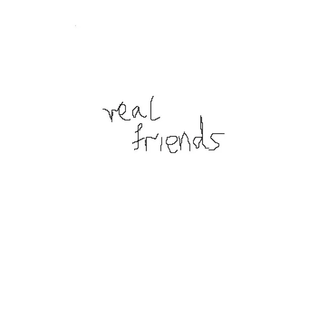 Real Friends Never