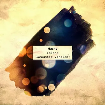 COLORS (Acoustic Version) by Hashe