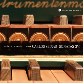 Carlos Seixas: Sonatas (IV) by José Carlos Araújo