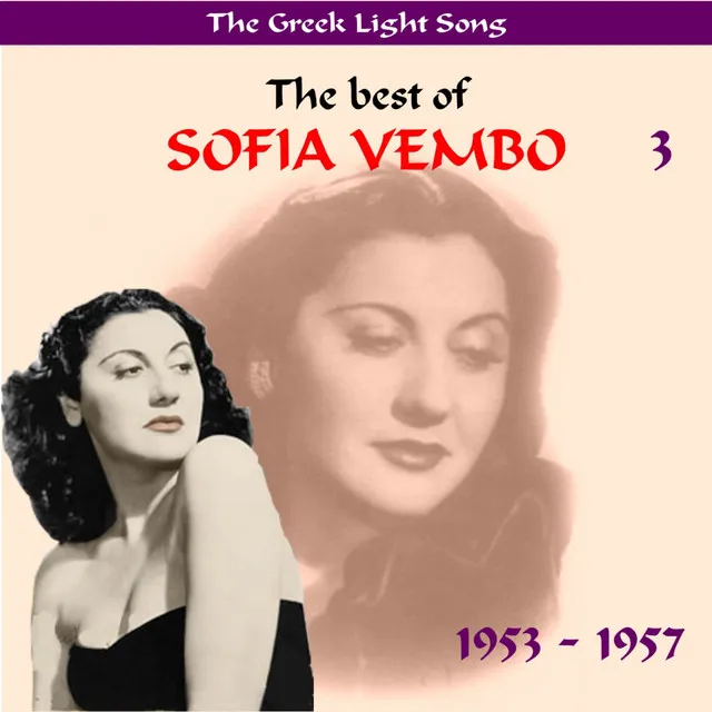 The Greek Light Song / The Best of Sofia Vempo, Vol. 3 [1949 - 1953]