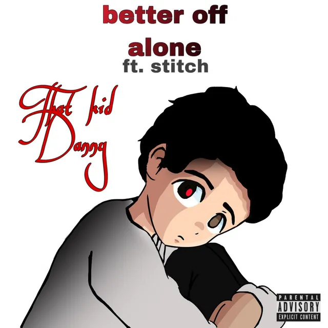 Better Off Alone