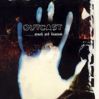 Out Of Tune by Outcast