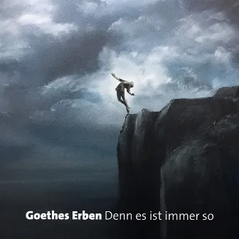 Denn es ist immer so by Goethes Erben