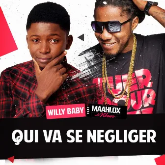 Qui va se négliger ? by Willy Baby