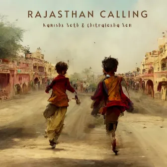 Rajasthan Calling by Kanishk Seth