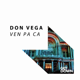 Ven Pa Ca by Don Vega