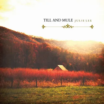 Till & Mule by Julie Lee