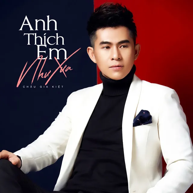 Anh Thích Em Như Xưa