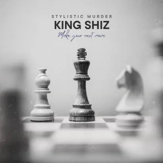 King Shiz by Stylistic Murder