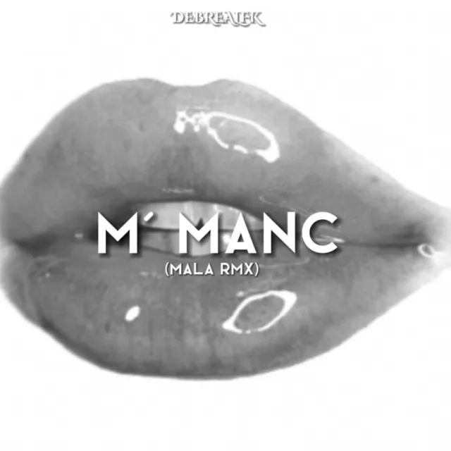 M' Manc - Mala RMX