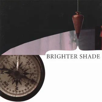 Brighter Shade by Brighter Shade