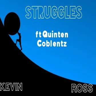 Struggles by Kevin Ross