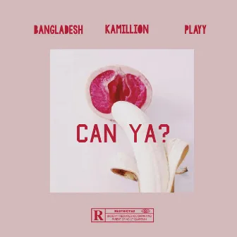 Can Ya? by Bangladesh