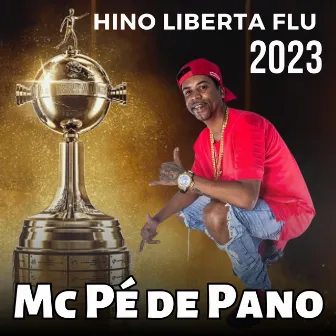 Hino Liberta Flu 2023 by Mc Pe de Pano