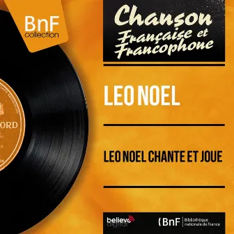 Léo Noël chante et joue (Mono Version) by Leo Noel