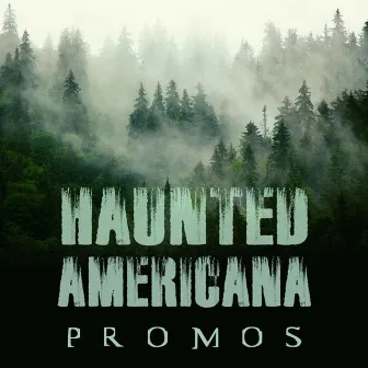 Haunted Americana Promos by BLUCOLLR