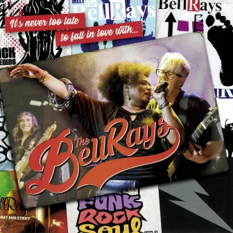 It's Never Too Late to Fall in Love with... The BellRays by The BellRays