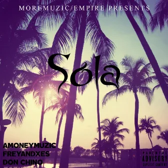 Sola by Amoneymuzic