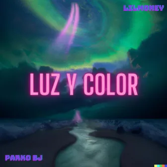 Luz y Color by Parko BJ