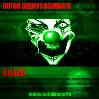 Killer by Dutch Deejays Dominate