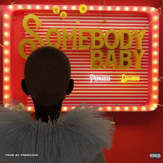 Somebody Baby by Peruzzi