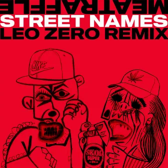 Street Names (Leo Zero Remix) by Leo Zero