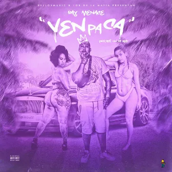 Ven Pa Ca by Ray Menace